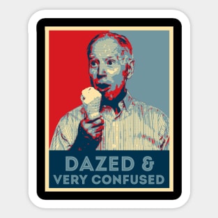 Biden dazed and very confused Sticker